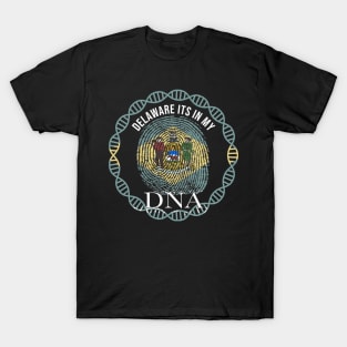 Delaware Its In My DNA - Delawarean Flag - Gift for Delawarean From Delaware T-Shirt